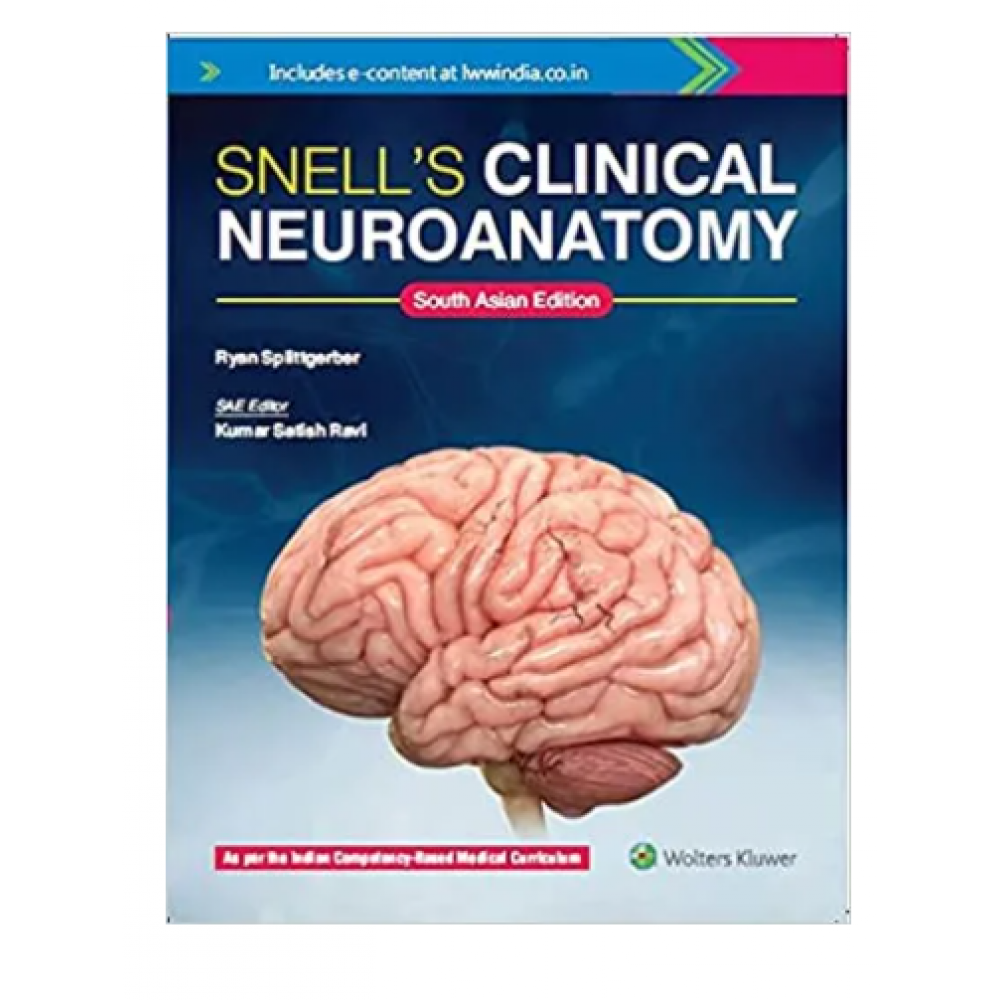 Snell's Clinical Neuroanatomy; 1st(South Asia) Edition 2021 By Riyan Splittgerber & kumar Satish Ravi