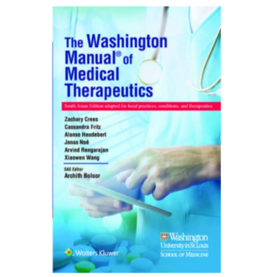 The Washington Manual of Medical Therapeutics (MMT);36th Adaptation (South Asia) 2021 By Archith Boloor, Zachary Crees &Cassandra Fritz