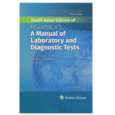 Fischbach's: A Manual Of Laboratory And Diagnostic Tests; 11th(South Asian) Edition 2021 By Frances Talaska, Fischbach, Margaret A. & Fischbach, Kate Stout