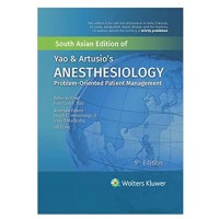 Yao And Artusio's Anesthesiology(Problem Oriented Patient Management); 9th Edition 2021 By Yao