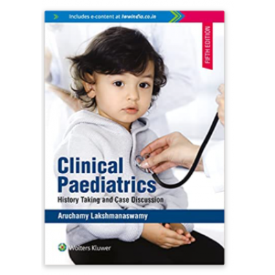 Clinical Pediatrics:History Taking And Case Discussion;5th Edition 2021 By Aruchamy Lakshmanaswamy