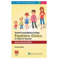 Paediatric Clinics for Medical Students;2nd Edition 2018 by Sheila Samanta Mathai