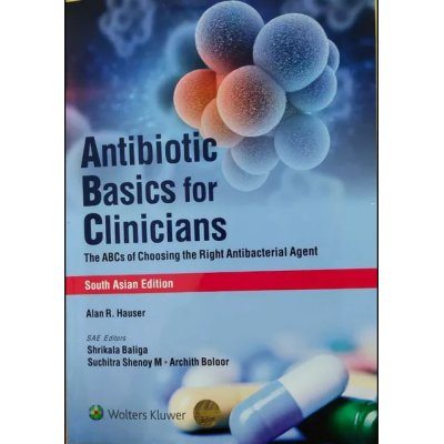 Antibiotic Basic For Clinicians;South Asia Edition 2020 By Alan R. Hauser