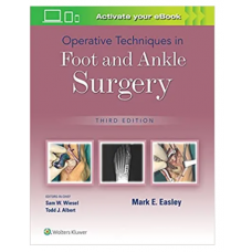 Operative Techniques in Foot and Ankle Surgery;3rd Edition 2022 by Mark E Easley