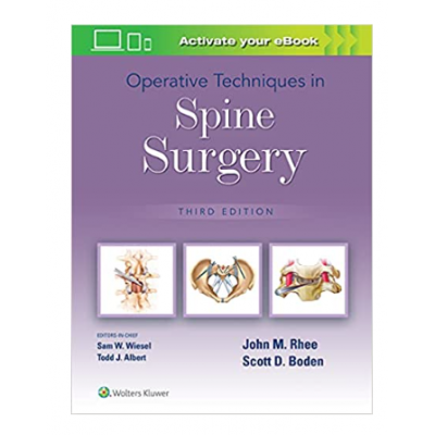 Operative Techniques in Spine Surgery;3rd Edition 2022 By John Rhee