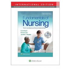 Fundamentals of Nursing:The Art And Science of Person Centered Nursing Care (with Access Code);10th Edition 2023 By Carol Taylor & Pamela Lynn