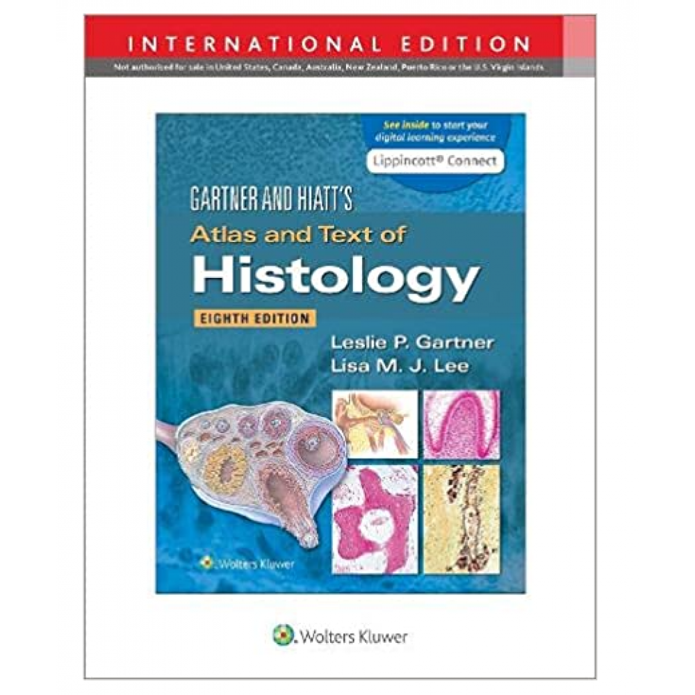 Gartner & Hiatt's Atlas and Text of Histology; 8th (International Edition) 2022 by Leslie P. Gartner