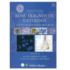 Koss' Diagnostic Cytology;5th Edition 2018 by Leopold Koss & Myron Melamed