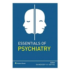 Essentials of Psychiatry;1st Edition 2020 by Sandeep Goyal