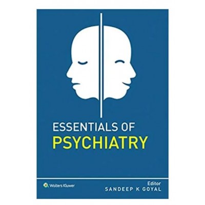 Essentials of Psychiatry;1st Edition 2020 by Sandeep Goyal