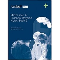 MRCS Part A:Essential:Revision Notes (Book 2);1st Edition 2017 By Catherine Parchment,Smith Claire & Ritchie Chalmers