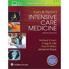 Irwin and Rippe's Intensive Care Medicine;8th Edition 2018 by Richard S Irwin Lilly Mayo Rippe