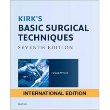 Kirks Basic Surgical Techniques;7th Edition 2018 By Fiona Myint