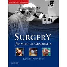 Surgery for Medical Graduates;1st Edition 2018 Sudhir Jain & Raman Tanwar