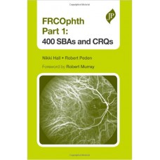 FRCOphth(Part 1): 400 SBAs and CRQs;1st Edition 2016 By Hall Nikki