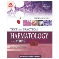 Text and Practical Hematology for MBBS;4th Edition 2021 By Tejinder Singh