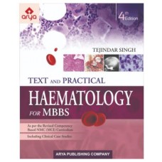 Text and Practical Hematology for MBBS;4th Edition 2021 By Tejinder Singh