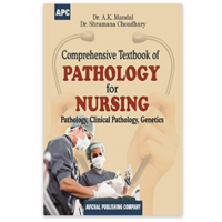 Comprehensive Textbook of Pathology for Nursing;1st Edition 2021 by Dr. A.K. Mandal, Dr. Shramana Choudhury