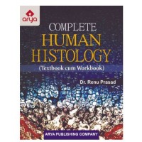 Complete Human Histology (Textbook cum Workbook);1st Edition 2018 By Renu Prasad