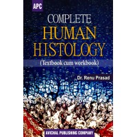 Complete Human Histology (Textbook cum Workbook);1st Edition 2018 By Renu Prasad