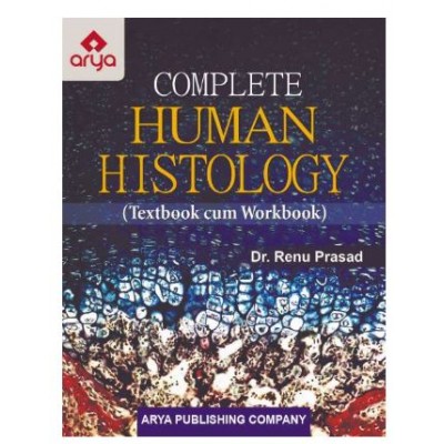 Complete Human Histology (Textbook cum Workbook);1st Edition 2018 By Renu Prasad