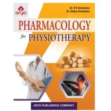 Pharmacology for Physiotherapy;1st Edition 2020 By SK Srivastava & Rohan Srivastava
