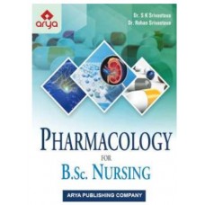 Pharmacology for B.Sc.Nursing;1st Edition 2020 By S K.Srivastava