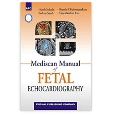 Mediscan Manual of Fetal Ecocardiography;1st Edition 2021 by Vijayalakshmi Raja, Suresh Seshadri, Indrani Suresh & Shanthi Chidambarathanu