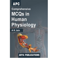 Comprehensive MCQs in Human Physiology;1st Edition 2019 By A K Jain