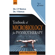 Textbook of Microbiology for Physiotherapy;2nd Edition By C P Baveja & V Baveja
