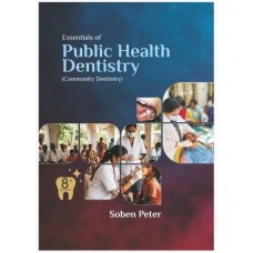 Essentials of Public Health Dentistry Community Dentistry;8th Edition 2027 by Soben Peter