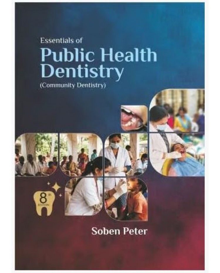 Essentials of Public Health Dentistry Community Dentistry;8th Edition 2027 by Soben Peter