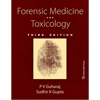 Forensic Medicine and Toxicology;3rd Edition 2019 By P V Guharaj and Sudhir K Gupta