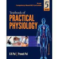 Textbook of Practical Physiology;5th Edition 2020 G K Pal and Pravati Pal