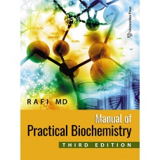 Manual of Practical Biochemistry; 3rd Edition 2020 by M D Rafi