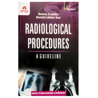 Radiological Procedures: A Guideline;4th Edition 2022 By Bhushan N Lakhkar & Bhushita Lakhar