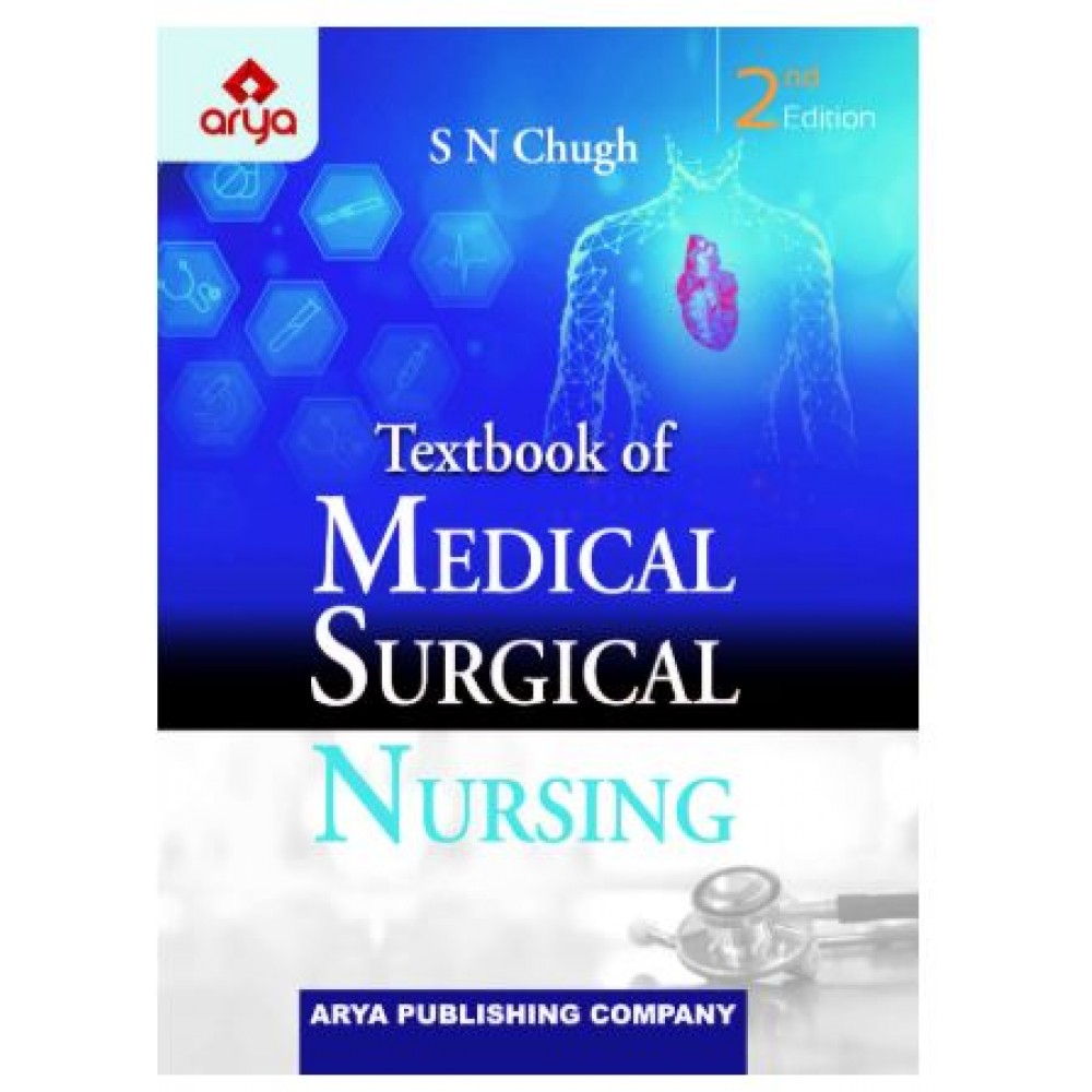 Textbook of Medical Surgical Nursing;2nd Edition 2021 By SN Chugh