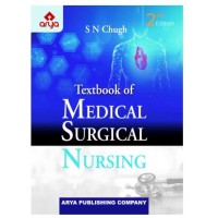 Textbook of Medical Surgical Nursing;2nd Edition 2021 By SN Chugh