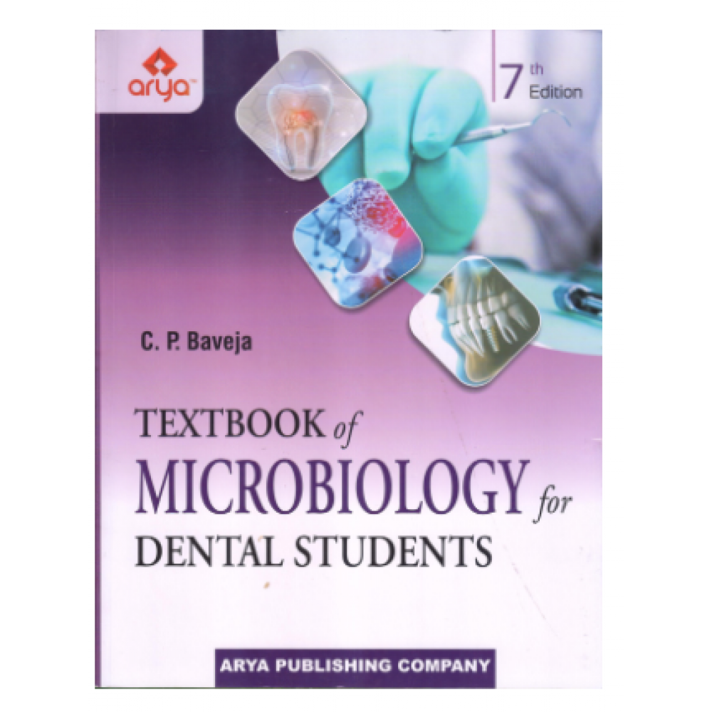 Textbook of Microbiology for Dental Students;7th Edition 2023 by C.P Baveja