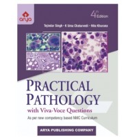 Practical Pathology(with Viva Voce Questions);4th Edition 2022 By Tejinder Singh & K.Uma Chaturvedi