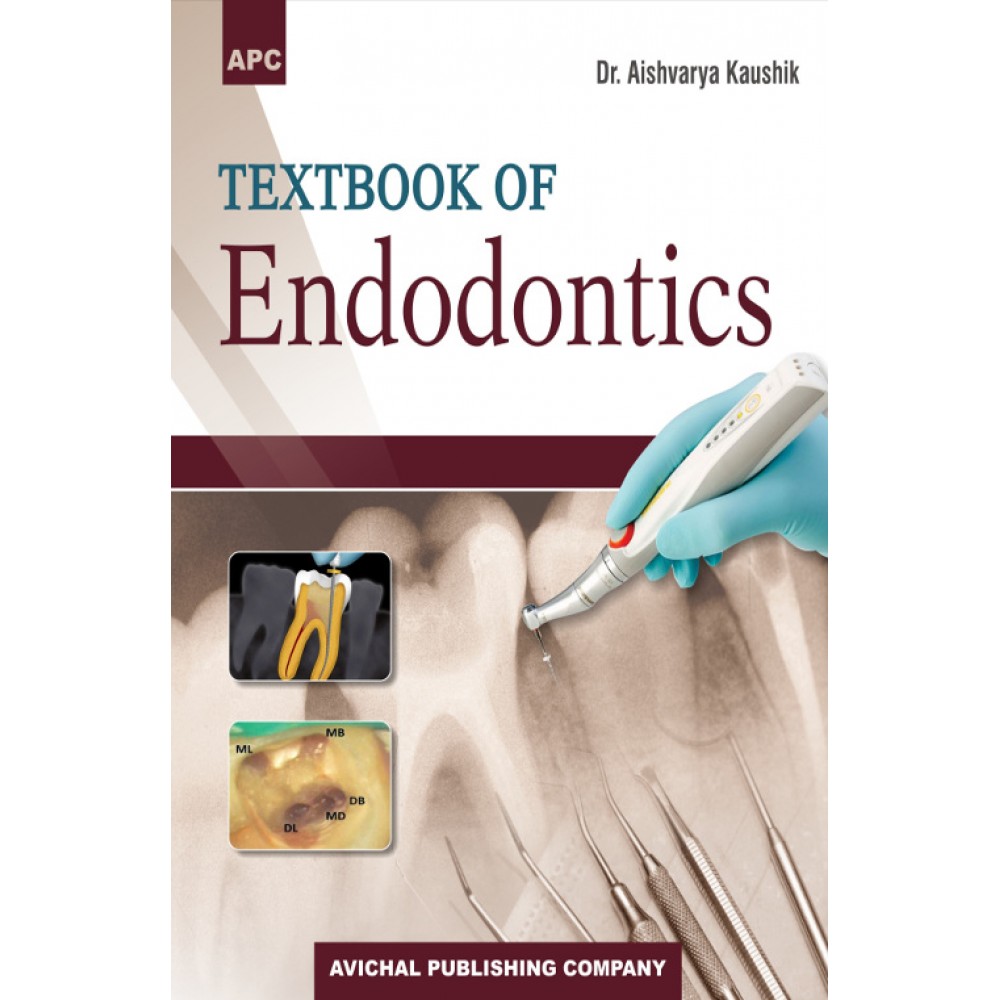 Textbook of Endodontics;1st Edition 2020 By Aishvarya Kaushik