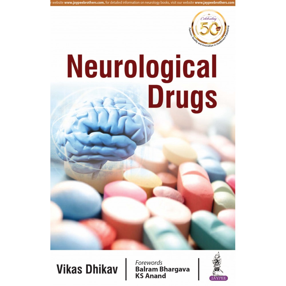 Neurological Drugs;1st Edition 2019 By Vikas Dhikav