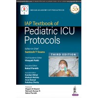 IAP Textbook of Pediatric ICU Protocols;3rd Edition 2019 by Santosh T Soans