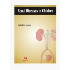 Renal Diseases in Children;1st Edition 2018 By Gadadhar Sarangi
