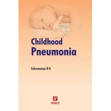 Childhood Pneumonia:1st Edition 2019 By Dr. Subramanya N.K