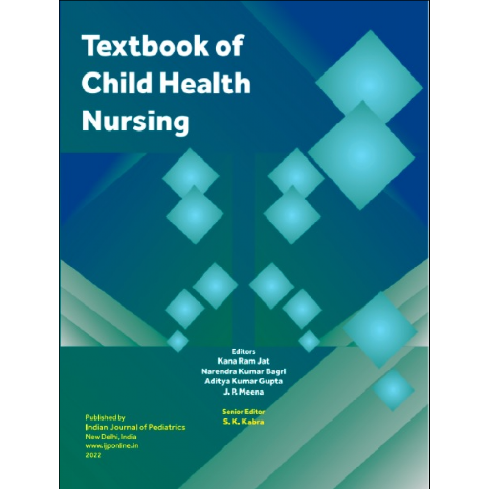 Textbook of Child Health Nursing;1st Edition 2022 by Kana Ram Jat, Narendra Kumar Bagri & SK Kabra