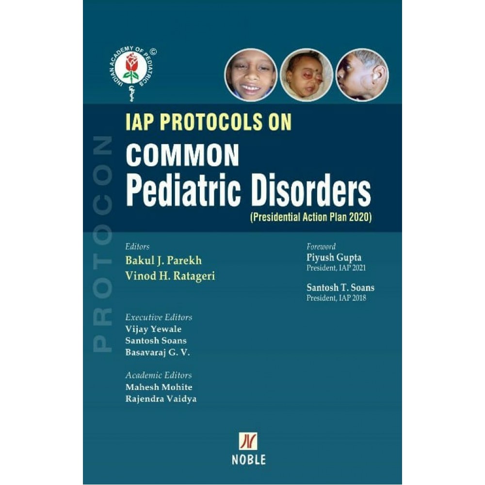 IAP Protocols on Common Pediatric Disorders(Presidential Action Plan 2020);1st Edition 2022 by Bakul J. Parekh, Vinod H. Ratageri & Piyush Gupta