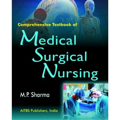 Comprehensive Textbook of Medical Surgical Nursing;1st Edition 2016 By M.P. Sharma