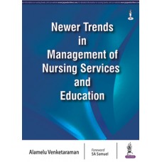 Newer Trends in Management of Nursing Services and Education;1st Edition 2017 By Alamelu Venketaraman