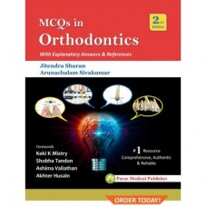 MCQs In Orthodontics with Explanatory Answers And References; 2nd Edition 2017 By Jitendra Sharan